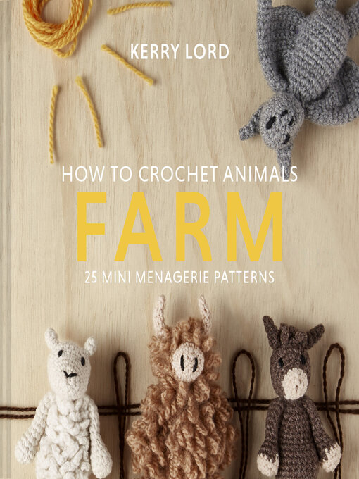 Title details for How to Crochet Animals by Kerry Lord - Wait list